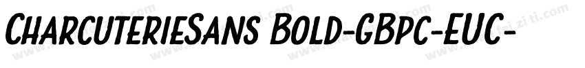 CharcuterieSans Bold-GBpc-EUC-H字体转换